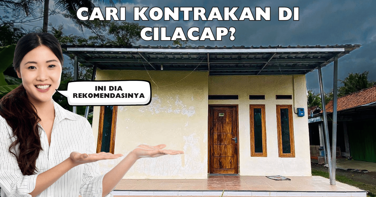 Cari Kos & Kontrakan Nyaman di Cilacap? Ini Solusinya!